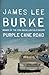 Purple Cane Road by James Lee Burke Purple Cane Road by James Lee Burke