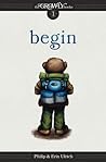 Begin by Philip Ulrich
