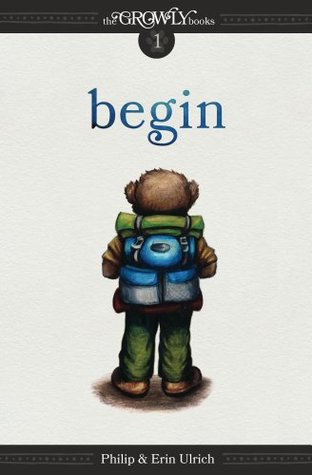 Begin (The Growly Trilogy, #1)