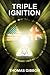 Triple Ignition (The Western Awakening Trilogy, Book 1) (The Western Awakening Trilogy Series)