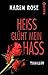 Heiss glüht mein Hass