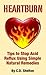 Acid Reflux: Heartburn: Tips to Stop Acid Reflux Using Simple Natural Remedies