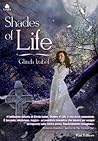 Shades of Life by Glinda Izabel Shades of Life by Glinda Izabel