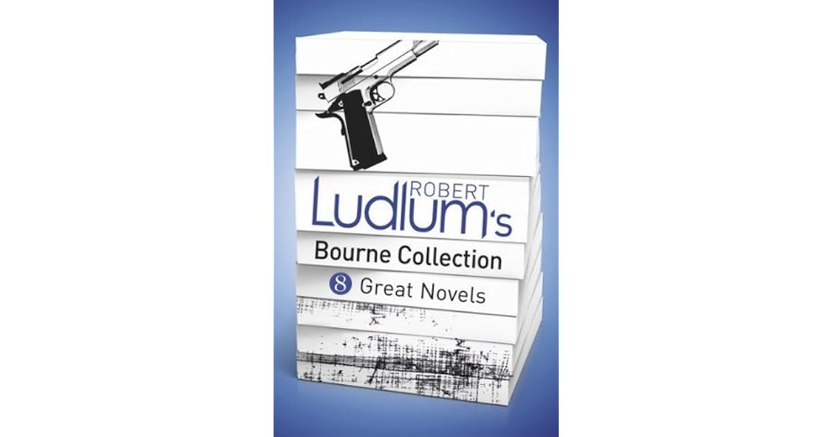 Robert Ludlum's Bourne Collection: 8 Great Novels by Robert Ludlum
