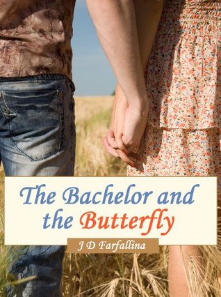 The Bachelor And the Butterfly (A Delightful Romantic Suspense)