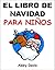 El Libro de Navidad Para Niños (Spanish Edition)