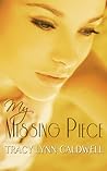 My Missing Piece by Tracy Lynn Caldwell
