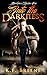 Into the Darkness (Darkness...