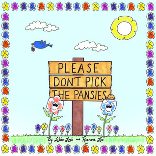 Please Don't Pick the Pansies