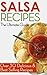Salsa Recipes: The Ultimate...