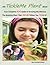 The TickleMe Plant Book Your Complete FUN Guide to Growing the Mimosa The Sensitive Plant That MOVES When You Tickle It!