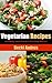Vegetarian Recipes: 369 Healthy, Natural Recipes Your Family Will Love (Healthy Natural Recipes Series)