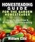 Homesteading Guide For The Garden Homesteader