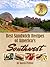 Best Sandwich Recipes of America's Southwest: The 30 Best Sandwiches (Simple Sandwich Recipes Book 3)