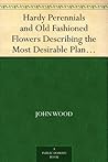 Hardy Perennials ...