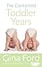The Contented Toddler Years by Gina Ford