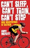 Can't Sleep, Can't Train, Can't Stop: More Misadventures in Triathlon