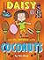Daisy and the Trouble with Coconuts (A Daisy Story Book 7)