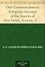 Our Common Insects A Popular Account of the Insects of Our Fields, Forests, Gardens and Houses