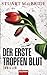 Der erste Tropfen Blut by Stuart MacBride Der erste Tropfen Blut by Stuart MacBride