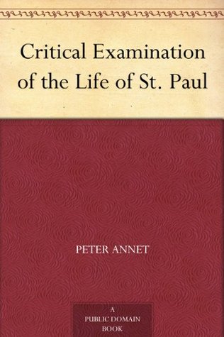 Critical Examination of the Life of St. Paul (Kindle Edition)