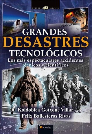 Grandes desastres tecnológicos (Kindle Edition)