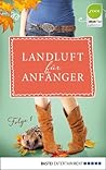 Landluft für Anfänger - Großstadtmädchen haben's schwer by Nora Lämmermann