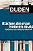 Duden - Bücher, die man kennen muss: Klassiker der Weltliteratur (Duden Allgemeinbildung 1) (German Edition)