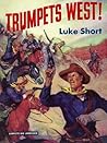 Trumpets West! by Luke Short