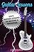 Guitar Lessons: Easy Guitar Lessons To Become A Rockstar