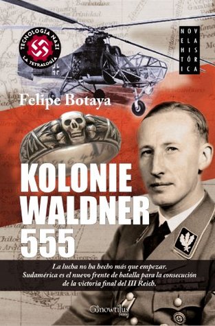 Portada de Kolonie Waldner 555, de Felipe Botaya