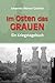 Im Osten das Grauen: Ein Kriegstagebuch (German Edition)