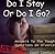Do I Stay Or Do I Go? - Answers you should have before making the biggest decision of your life - DIVORCE (This is FUBAR! Book 1)