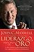 Liderazgo, principios de oro: Las lecciones que he aprendido de una vida de liderazgo (Spanish Edition)