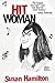 Hit Woman: Adventures in Li...