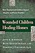 Wounded Children, Healing Homes: How Traumatized Children Impact Adoptive and Foster Families