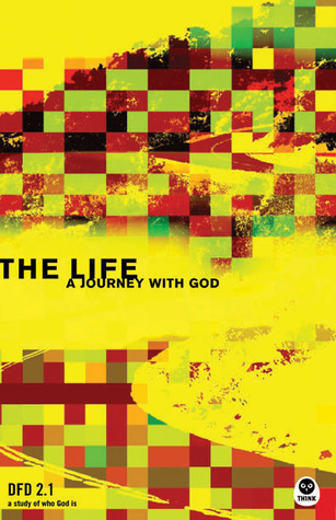 The Life: A Journey with God (Design for Discipleship 2.0)