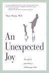 An Unexpected Joy: The Gift of Parenting a Challenging Child