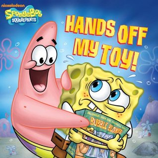 Hands Off My Toy! (SpongeBob SquarePants)