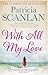 With All My Love by Patricia Scanlan