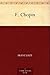 F. Chopin by Franz Liszt