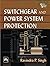 Switchgear and Power System Protection by Ravindra P. Singh