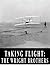 Taking Flight: The Wright Brothers