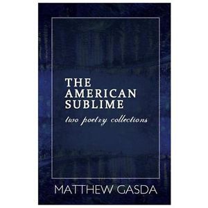 The American Sublime: Two Poetry Collections