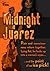GetFisk: Midnight in Juarez