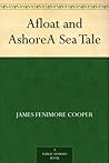 Book cover for Afloat and Ashore A Sea Tale