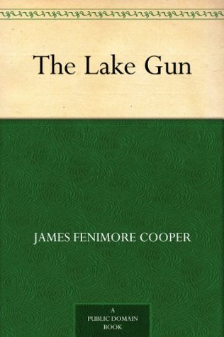 The Lake Gun (Kindle Edition)