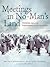 Meetings in No Man's Land by Marc Ferro