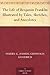 The Life of Benjamin Franklin Illustrated by Tales, Sketches, and Anecdotes