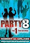 Party of 8: The 1 That Got Away